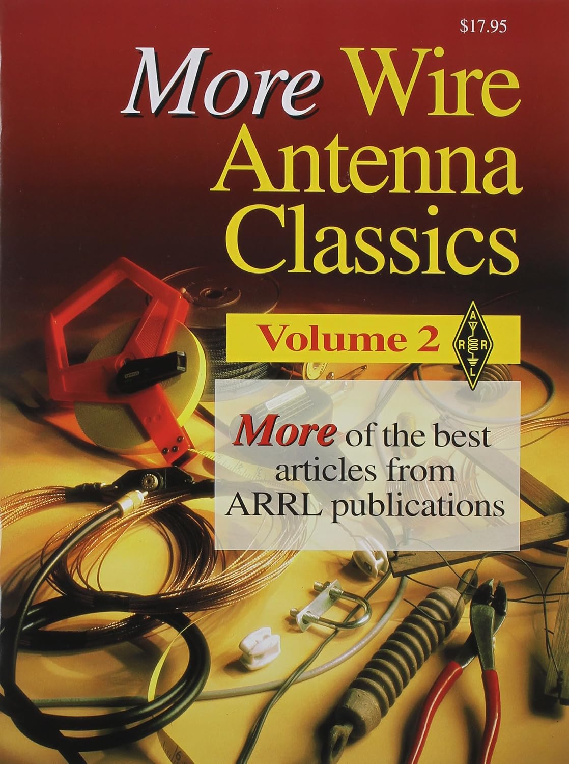 More Wire Antenna Classics - Vol. 2 by ARRL Inc.