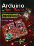 Arduino for Ham Radio: A Radio Amateur's Guide to Open Source Electronics and Microcontroller Projects by Glen Popiel