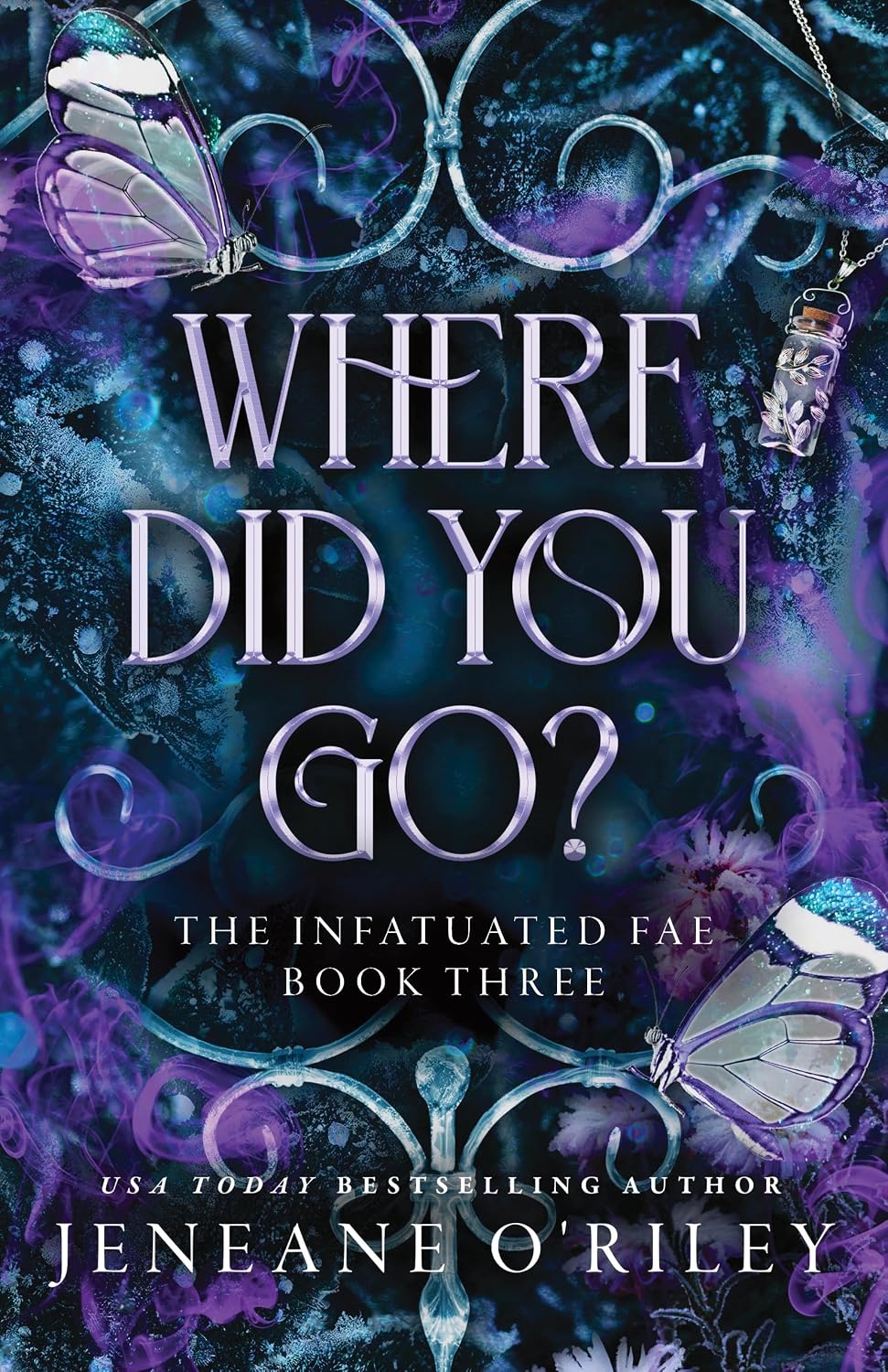 Where Did You Go? (Standard Edition) (Infatuated Fae, 3) by Jeneane O'Riley
