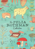 The Julia Rothman Collection: Farm Anatomy, Nature Anatomy, and Food Anatomy by Julia Rothman