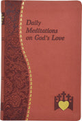 Daily Meditations on God's Love (Catholic Daily Devotionals) by Marci Alborghetti