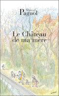 Le Chateau De Mamere (French Edition) by Marcel Pagnol