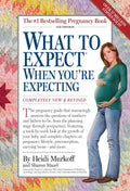 What to Expect When You're Expecting by Heidi Eisenberg Murkoff