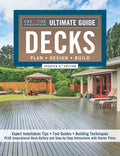 Ultimate Guide: Decks, Updated 6th Edition: Plan, Design, Build (Creative Homeowner) DIY Your Own Deck - Expert Installation Tips, Building Techniques, Step-by-Step Instructions, and Over 700 Photos by Editors of Creative Homeowner