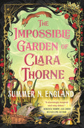 The Impossible Garden of Clara Thorne: A Cozy, Sapphic Romantasy with Gardens, a Quest, and Lots of Spice! by Summer N. England