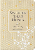 Sweeter Than Honey: 365 Daily Devotions by BroadStreet Publishing Group LLC