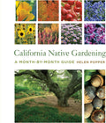 California Native Gardening: A Month-by-Month Guide by Helen Popper