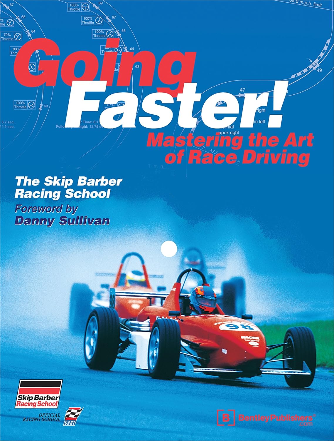 Going Faster! Mastering the Art of Race Driving by Carl Lopez