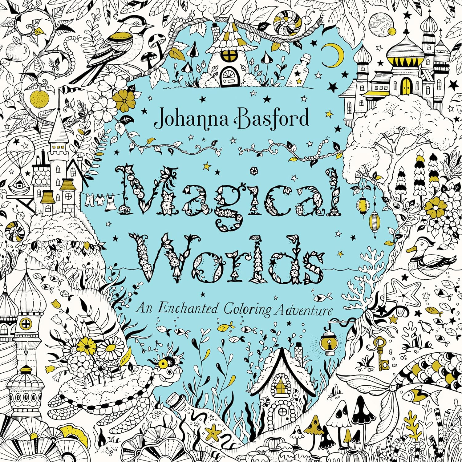 Magical Worlds: An Enchanted Coloring Adventure by Johanna Basford