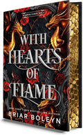 With Hearts of Flame (Deluxe Limited Edition): A Dark Academia Romantasy Novel of Vampires and Dragons Featuring Stenciled Edges and Illustrated Endpapers (Bloodwing Academy, 4) by Briar Boleyn