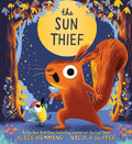 The Sun Thief (The Leaf Thief) by Alice Hemming