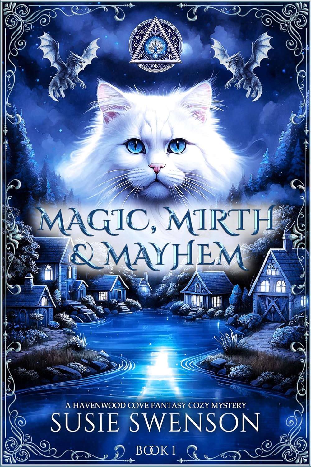 Magic, Mirth & Mayhem: A Midlife Cozy Fantasy of Yarn, Secrets & Second Chances (The Havenwood Cove Cozy Fantasy Mysteries Book 1) by Susie Swenson