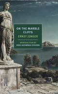 On the Marble Cliffs (New York Review Classics) by Ernst Jünger