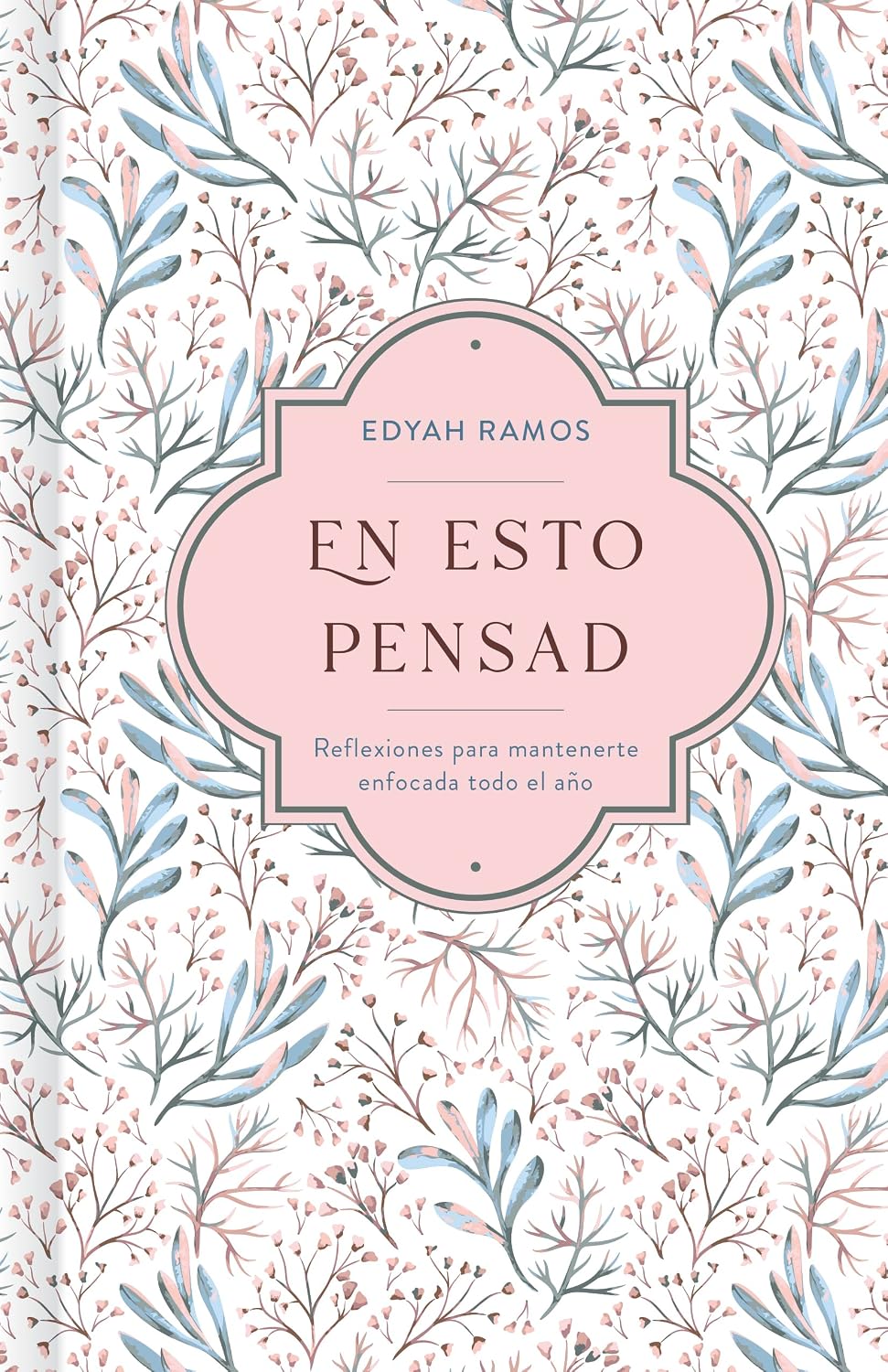 En esto pensad / SPA Think about these things (Spanish Edition) by Edyah Ramos