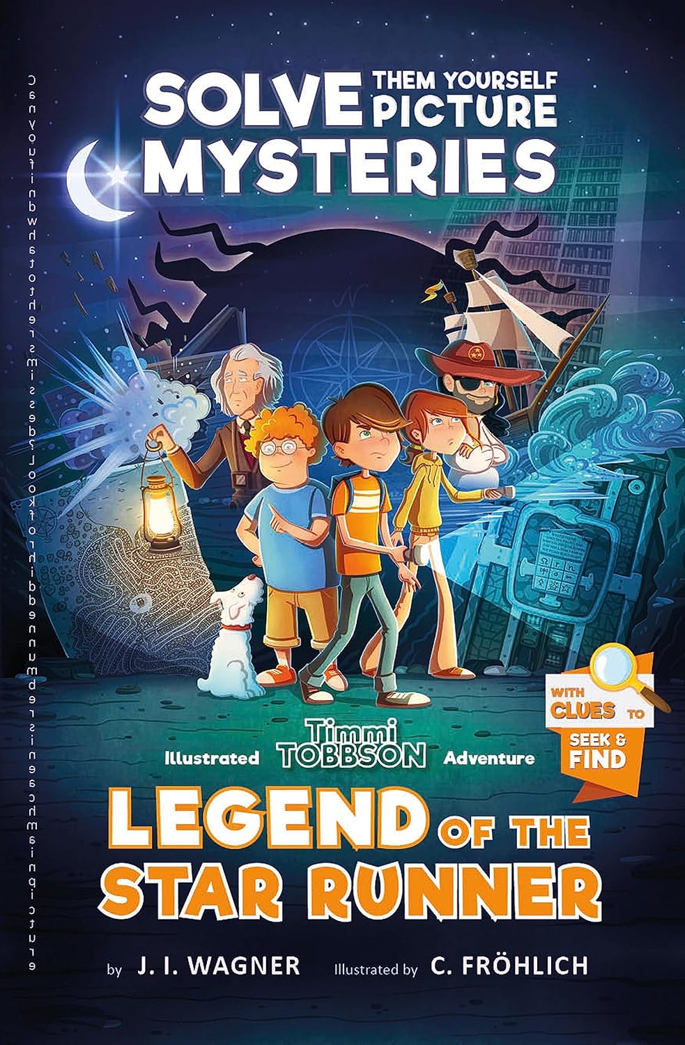 Legend of the Star Runner: A Timmi Tobbson Adventure Book for Boys and Girls (Solve-Them-Yourself Mysteries for Kids aged 8-12) by J. I. Wagner