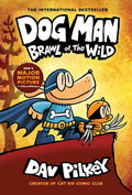 Dog Man: Brawl of the Wild: A Graphic Novel (Dog Man #6): From the Creator of Captain Underpants (6) by Dav Pilkey