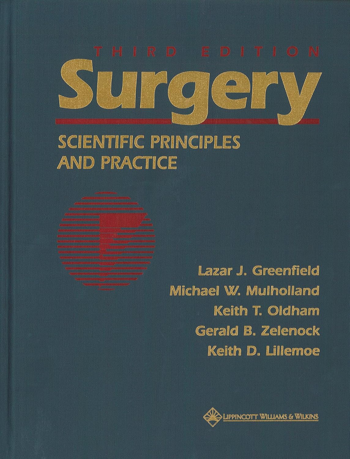 Surgery: Scientific Principles and Practice (Free CD-ROM with Return of Enclosed Card) by Keith D. Greenfield, Lazar J.; Mulholland, Michael W.; Oldham, Keith T.; Zelenock, Gerald, B.; Lillemoe