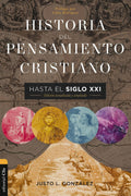 Historia del pensamiento cristiano hasta el siglo XXI: Edición actualizada y ampliada (Colección historia) (Spanish Edition) by Justo L. González