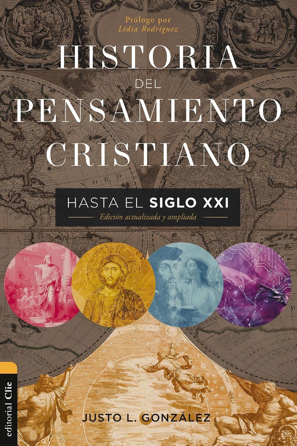 Historia del pensamiento cristiano hasta el siglo XXI: Edición actualizada y ampliada (Colección historia) (Spanish Edition) by Justo L. González