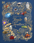 Maravillas del mundo acuático (An Anthology of Aquatic Life) (DK Children's Anthologies) (Spanish Edition) by Sam Hume