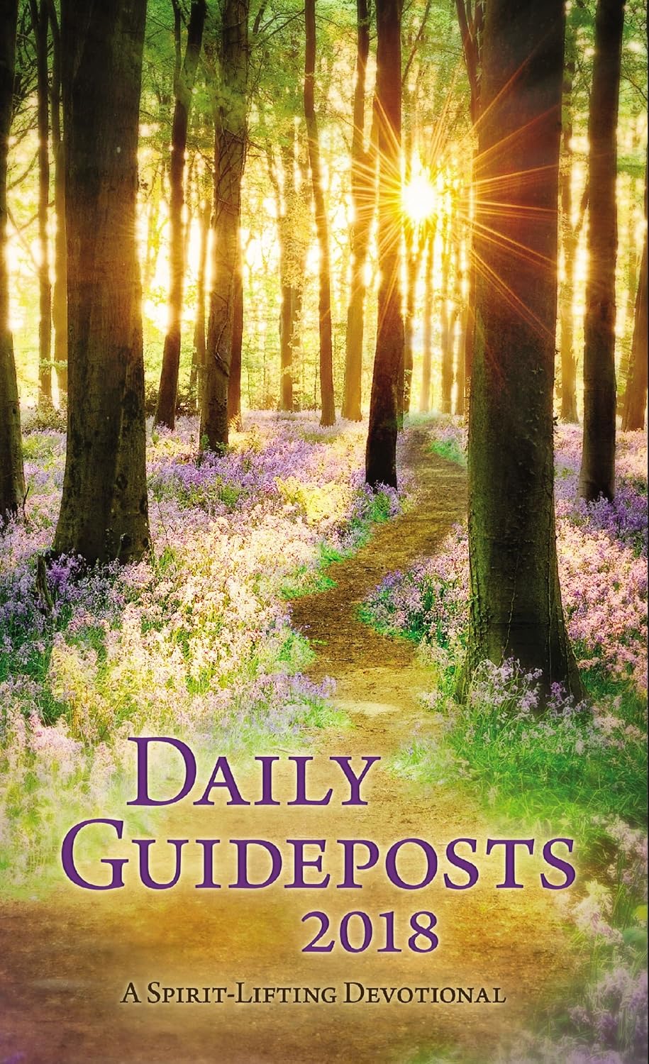 Daily Guideposts 2018: A Spirit-Lifting Devotional by Guideposts