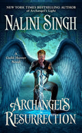 Archangel's Resurrection (A Guild Hunter Novel) by Nalini Singh