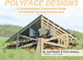 Polyface Designs: A Comprehensive Construction Guide for Scalable Farming Infrastructure by Joel Salatin