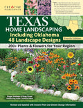 Texas Home Landscaping, including Oklahoma, 4th Edition: 48 Landscape Designs with 200+ Plants & Flowers for Your Region (Creative Homeowner) Easy Step-by-Step Instructions using Native Plants by Greg Grant
