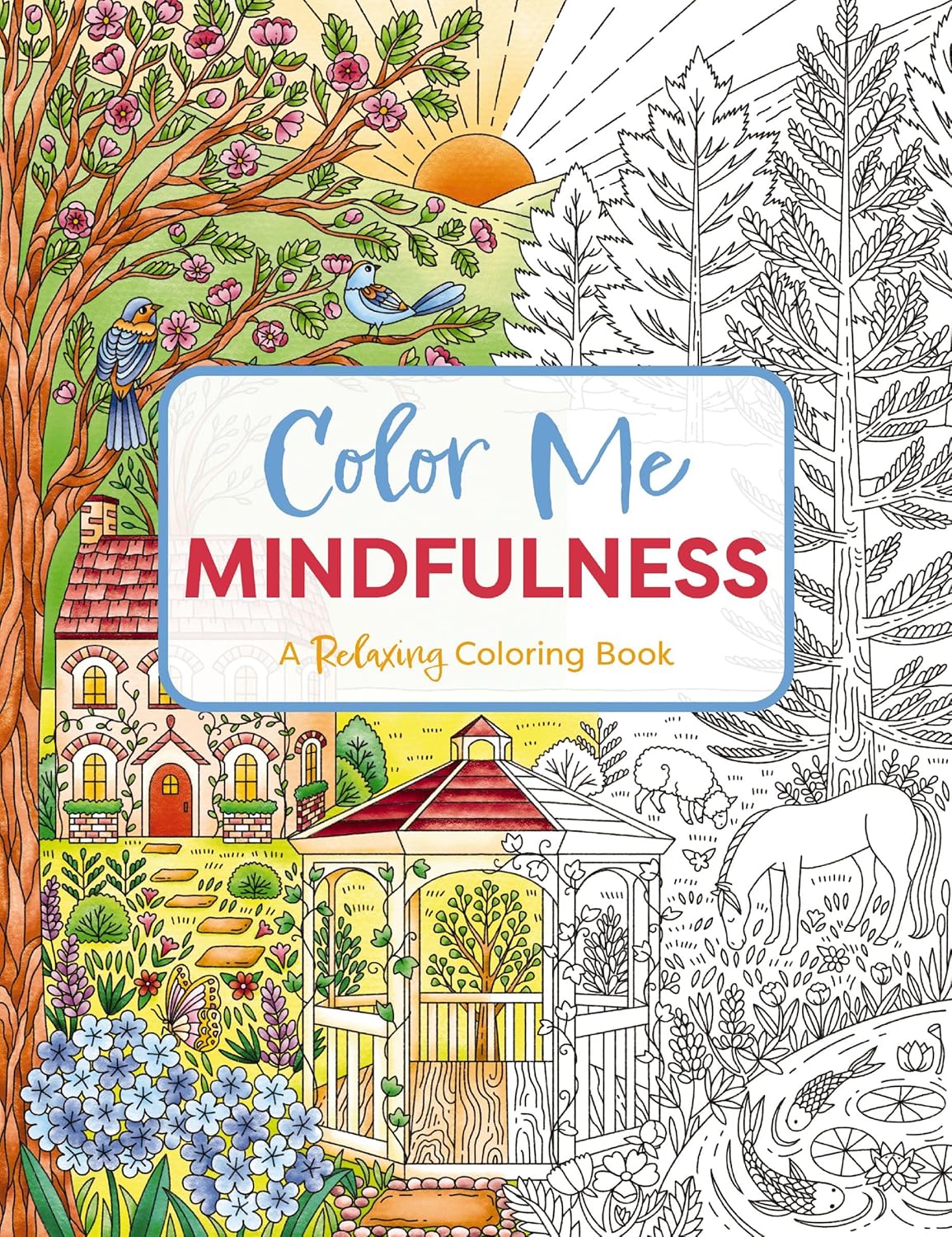 Color Me Mindfulness: A Relaxing Coloring Book (Color Me Coloring Books) by Editors of Cider Mill Press