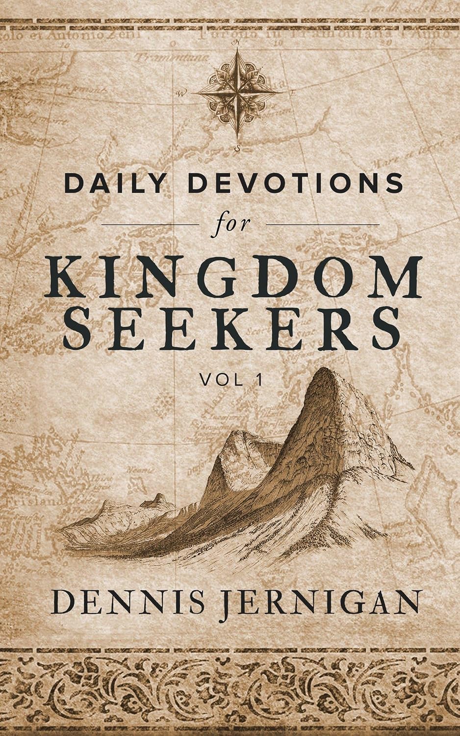 Daily Devotions For Kingdom Seekers, Vol 1 by Dennis Jernigan