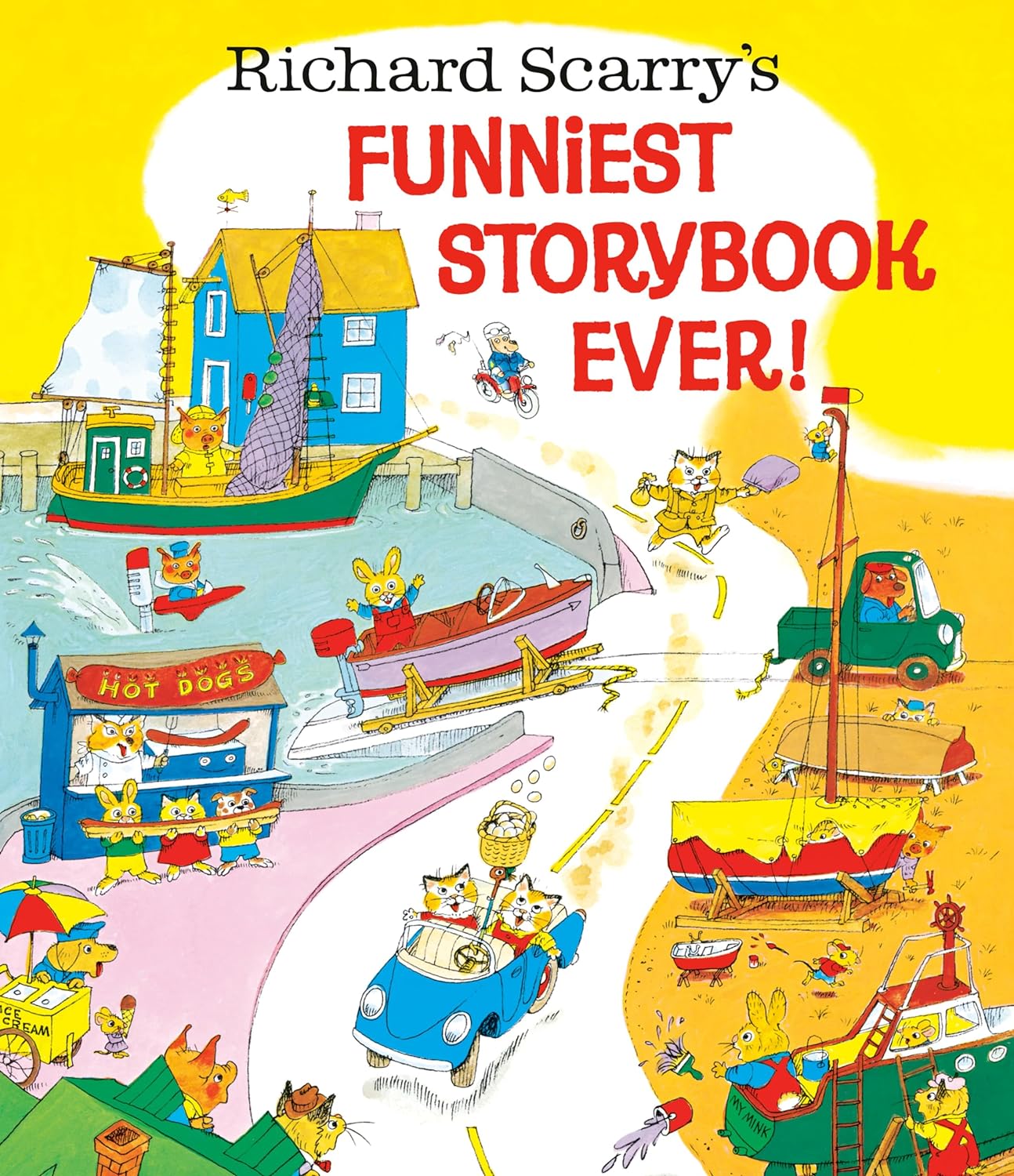 Richard Scarry's Funniest Storybook Ever! by Richard Scarry