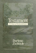 Testament: 30 Days of Remembrance by Darlene Zschech