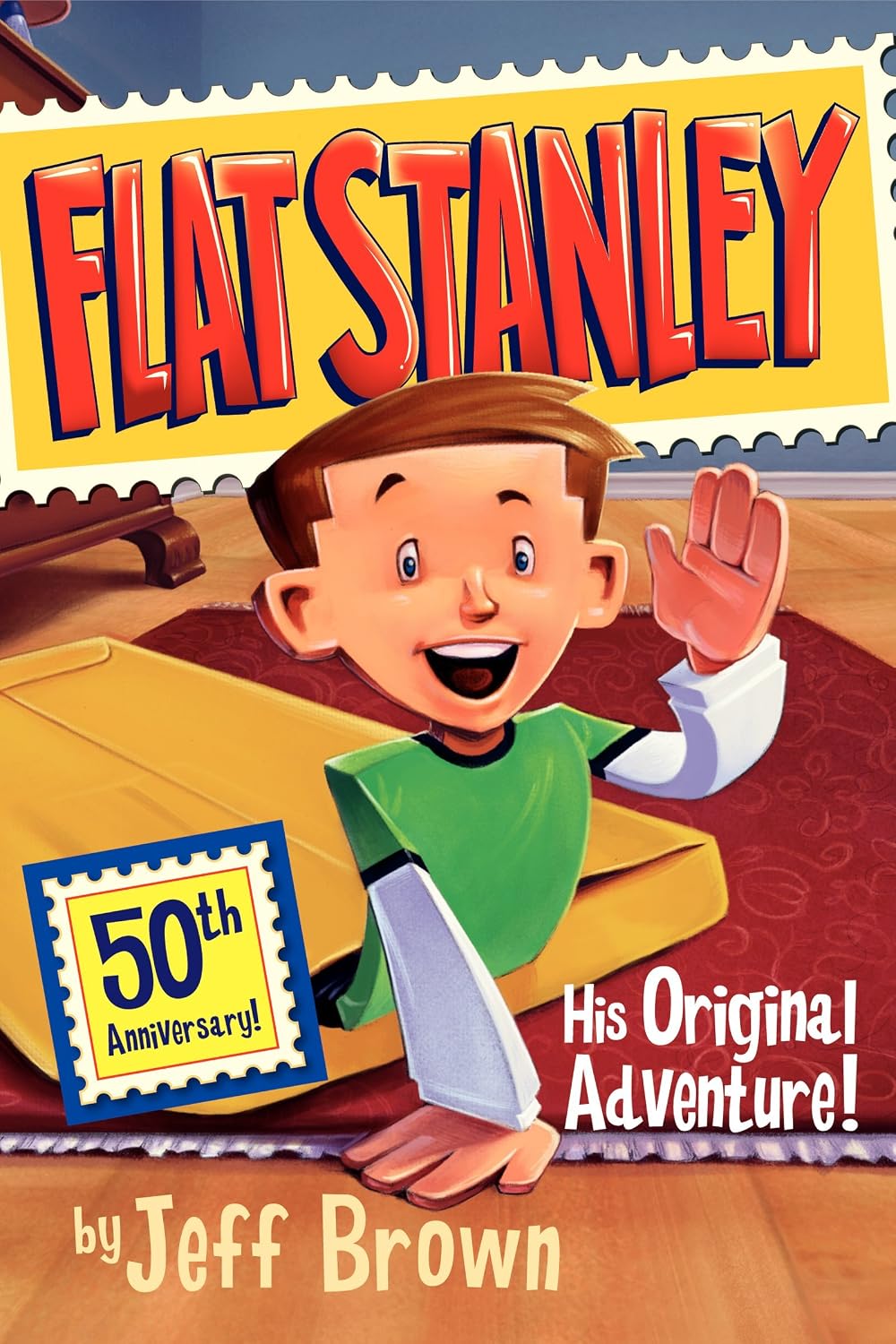 Flat Stanley: His Original Adventure!: A Hilarious Classic Adventure About a Boy Flattened by a Bulletin Board by Jeff Brown