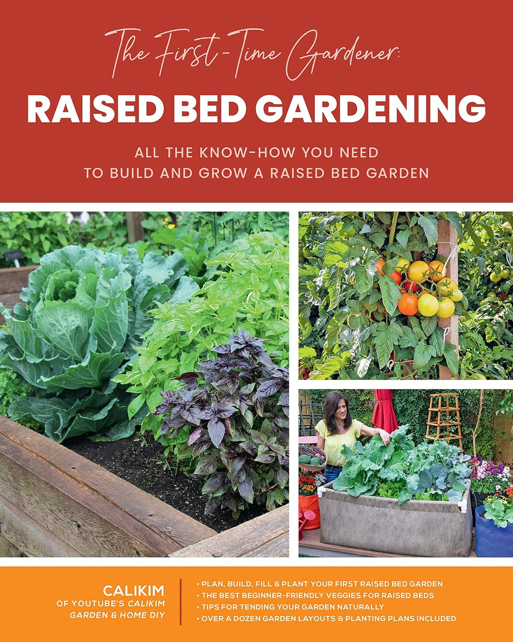 The First-Time Gardener: Raised Bed Gardening: All the know-how you need to build and grow a raised bed garden (Volume 3) (The First-Time Gardener's Guides, 3) by CaliKim