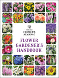 The Old Farmer's Almanac Flower Gardener's Handbook: Your Trusted Guide to Growing Stunning Blooms―From Planting to Cut-Bloom Preservation by Old Farmer’s Almanac