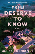 You Deserve to Know by Aggie Blum Thompson