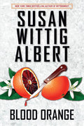 Blood Orange (China Bayles Mystery) by Susan Wittig Albert