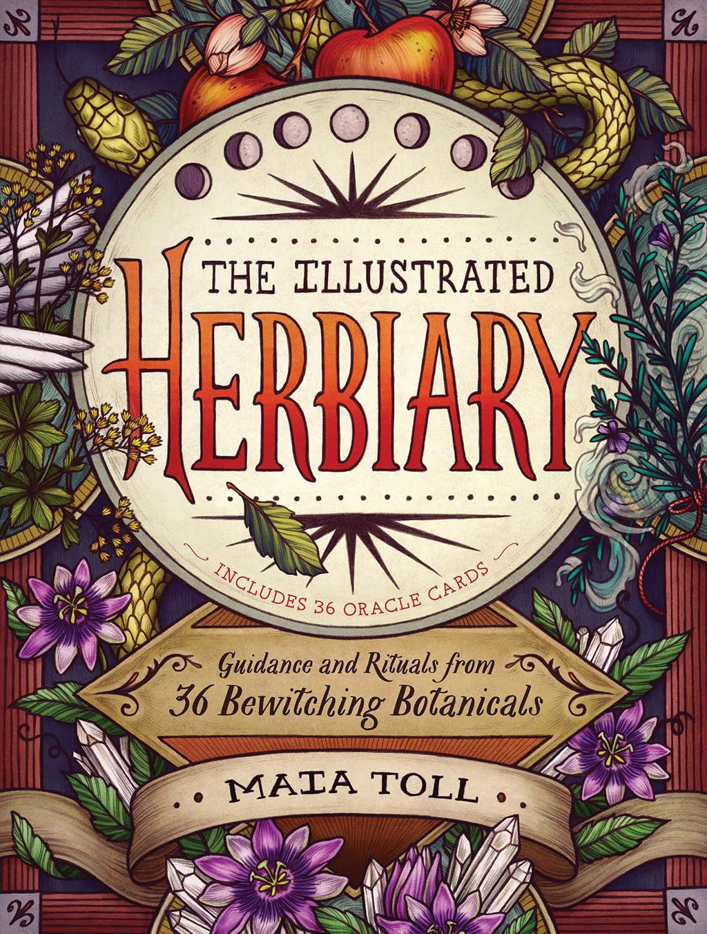 The Illustrated Herbiary: Guidance and Rituals from 36 Bewitching Botanicals (Wild Wisdom) by Maia Toll