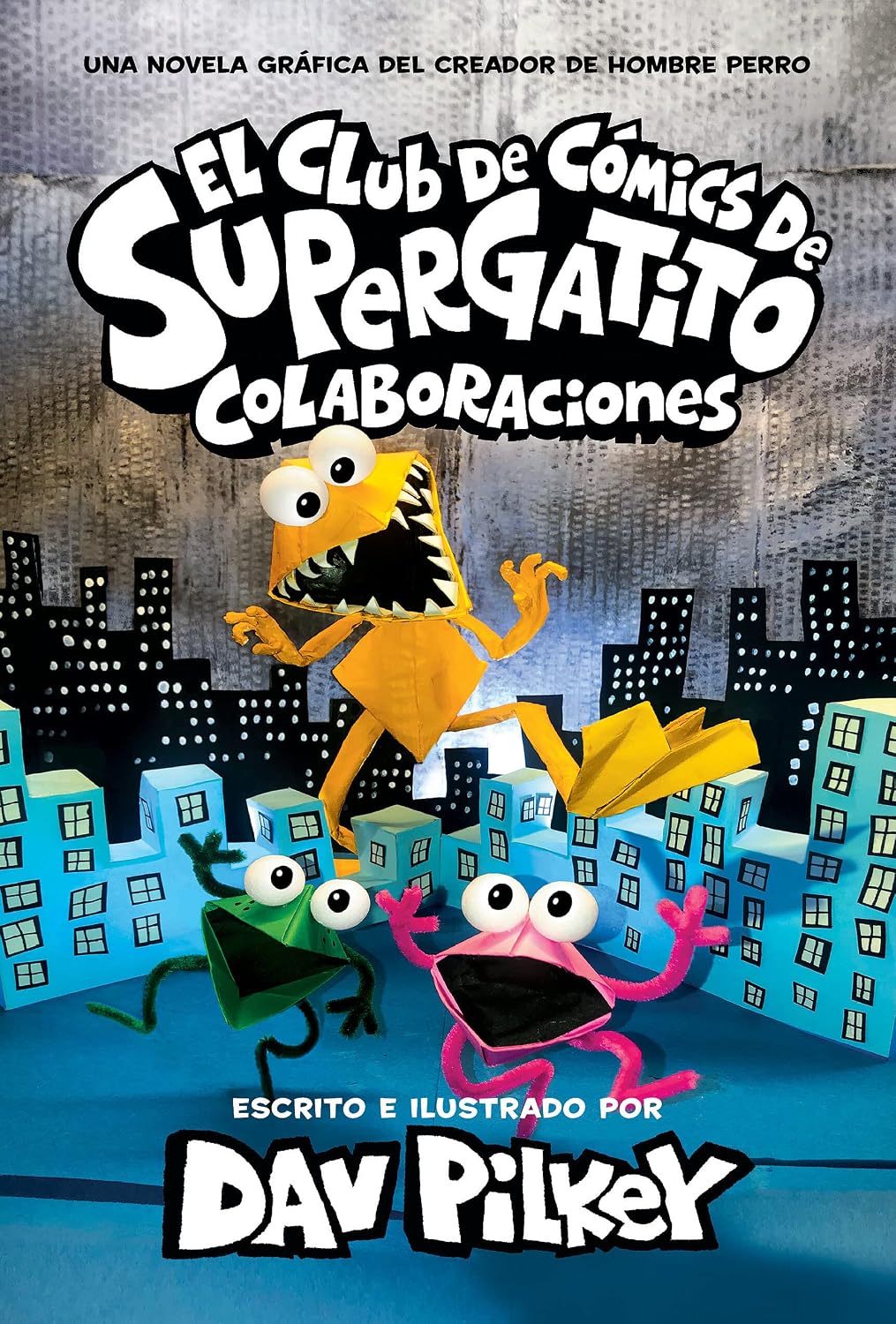 El Club de Cómics de Supergatito: Colaboraciones (Cat Kid Comic Club: Collaborations) (Spanish Edition) by Dav Pilkey