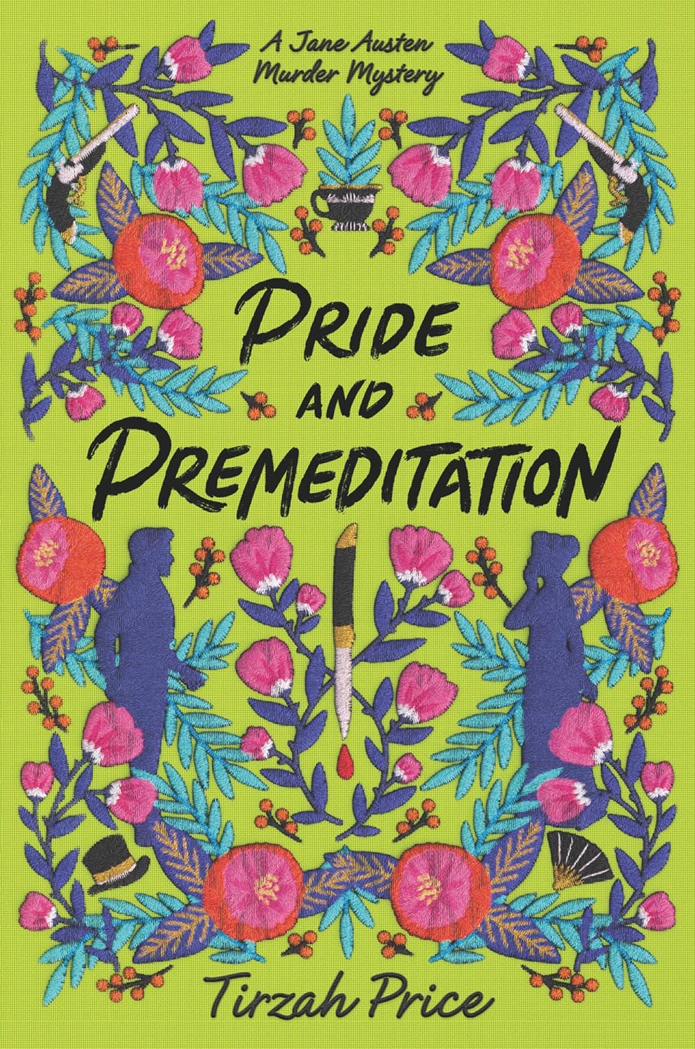 Pride and Premeditation (Jane Austen Murder Mysteries, 1) by Tirzah Price