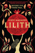 Lilith: A Novel by Nikki Marmery