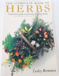 The Complete Book of Herbs: A Practical Guide to Growing and Using Herbs by Lesley Bremness