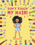 Don't Touch My Hair! by Sharee Miller