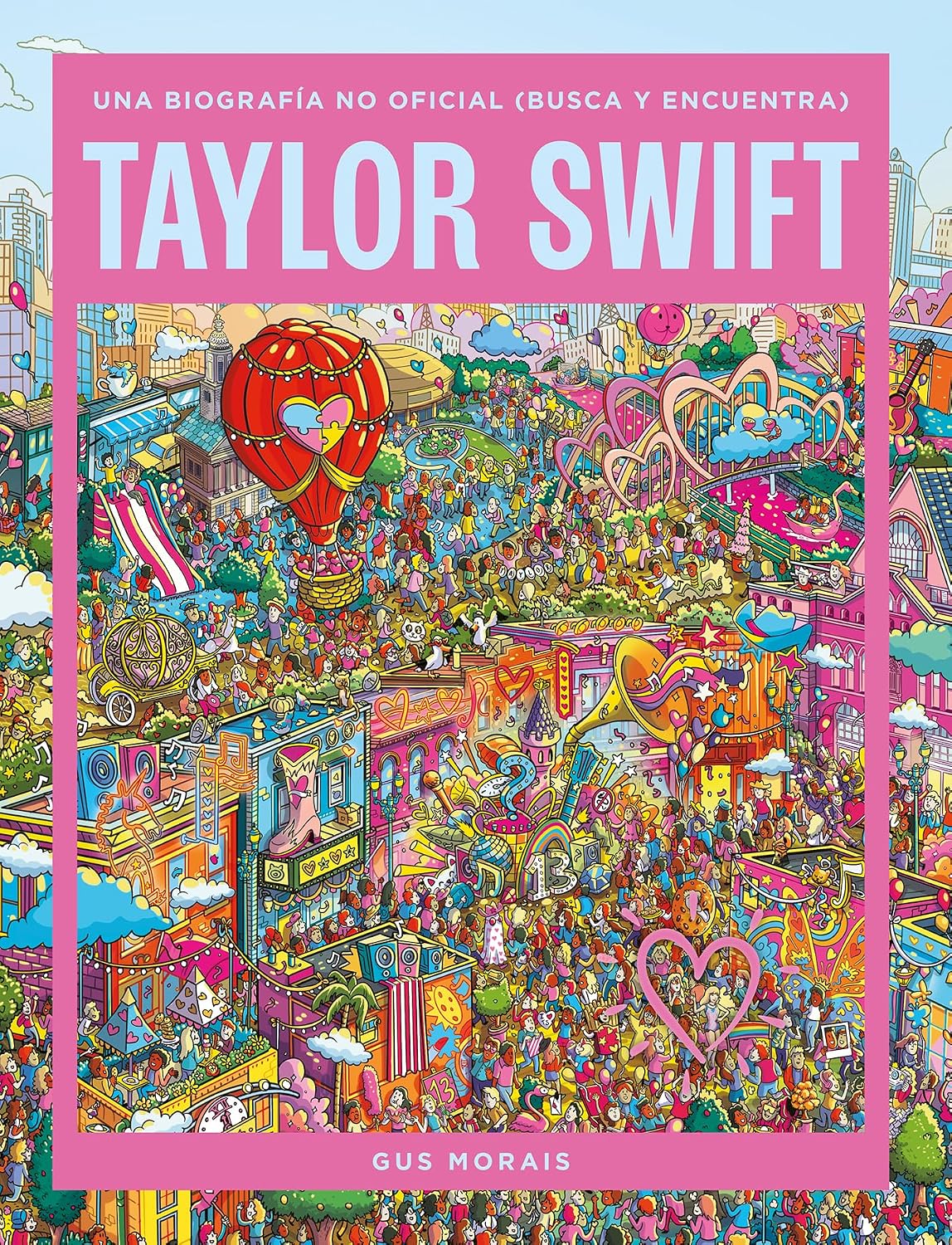 Taylor Swift: una biografía no oficial (busca y encuentra) by Gus Morais
