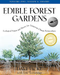 Edible Forest Gardens, Vol. 1: Ecological Vision and Theory for Temperate Climate Permaculture by Dave Jacke