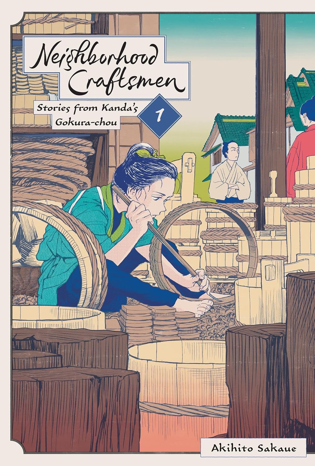 Neighborhood Craftsmen: Stories from Kanda's Gokura-chou, Vol. 1 (Volume 1) by Akihito Sakaue