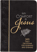 My Comfort Is Jesus: 365 Daily Devotions for Morning and Evening (Faux Leather) – Encouraging Daily Devotions, Perfect Gift for Birthdays, Holidays, and More by Ray Comfort
