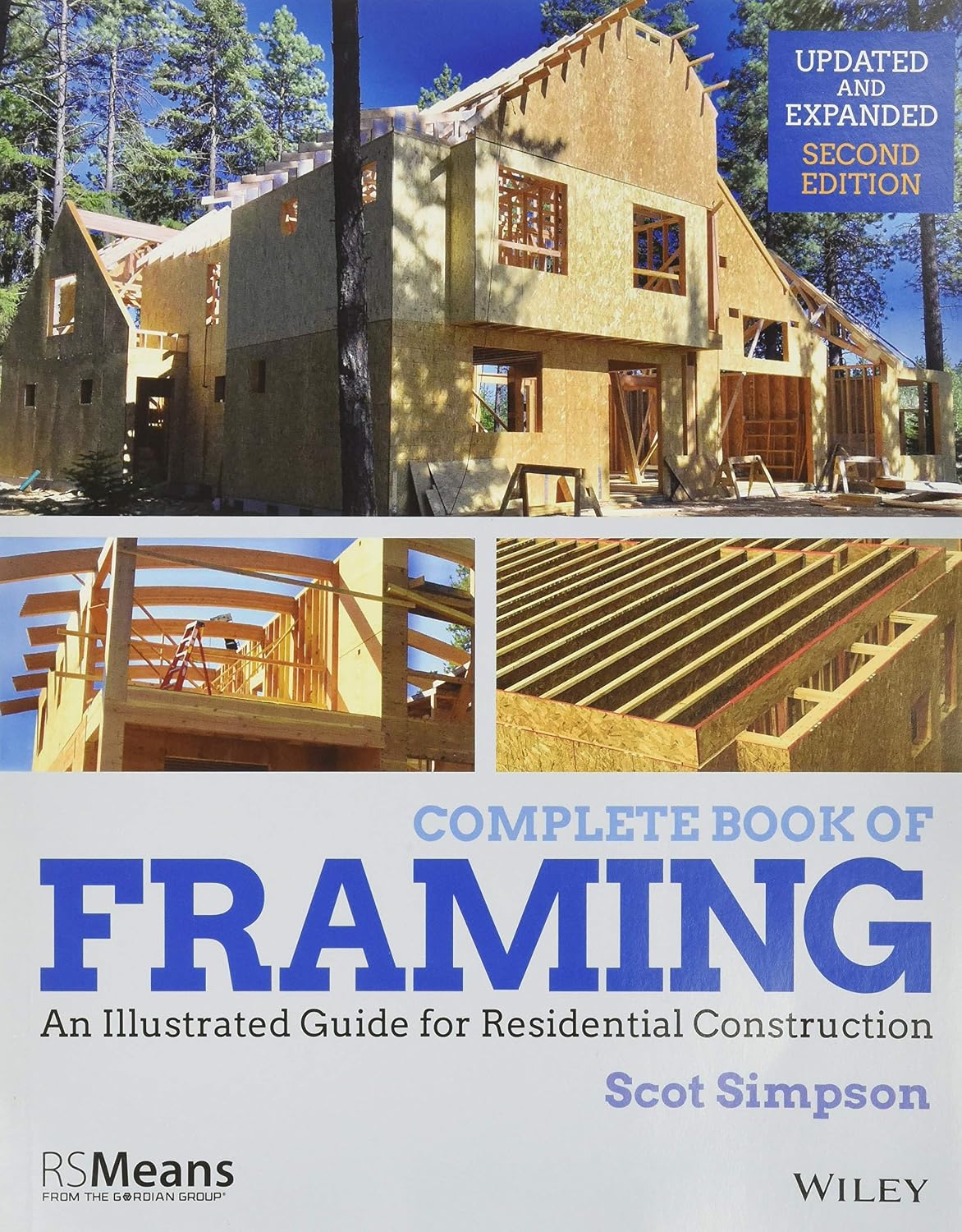 Complete Book of Framing: An Illustrated Guide for Residential Construction (RSMeans) by Scot Simpson