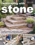 Landscaping with Stone, Third Edition: Create Patios, Walkways, Walls, and Other Landscape Features (Creative Homeowner) Learn to Plan, Design, and Work with Natural Stone - 12 Projects by Pat Sagui