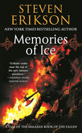 Memories of Ice (The Malazan Book of the Fallen, Book 3) by Steven Erikson